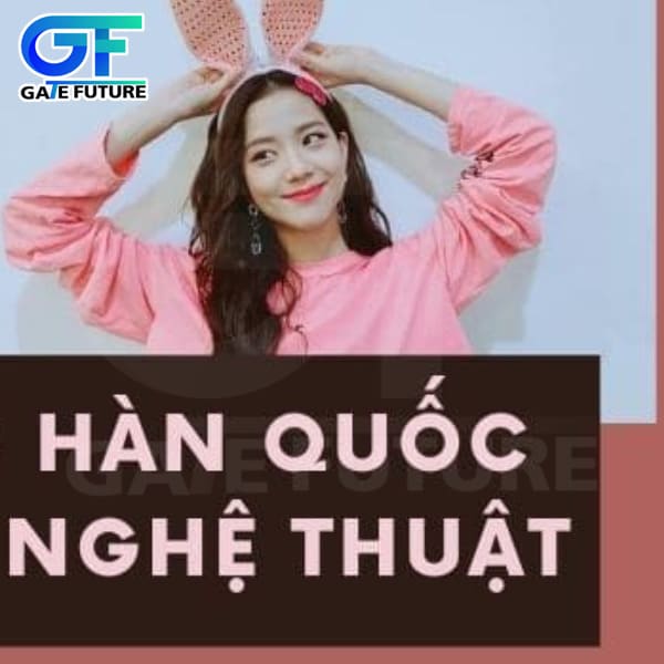 du học hàn ngành nghệ thuật