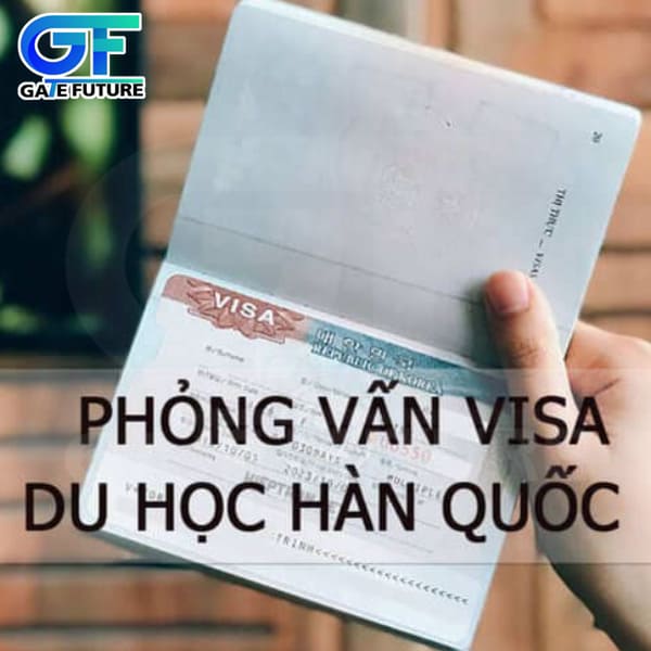 phỏng vấn visa du học hàn quốc